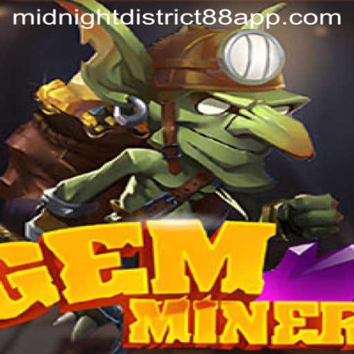 GemMiner: Dive into the Mysteries of Midnight District 88